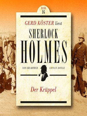 cover image of Der Krüppel--Gerd Köster liest Sherlock Holmes, Band 16